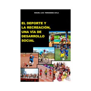 El Deporte y la Recreación - Una vía de Desarrollo Social